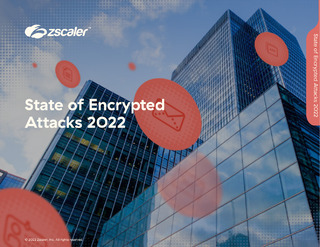 2022 The State of Encrypted Attacks ThreatLabz Report