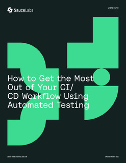 How to Get the Most Out of Your CI/ CD Workflow Using Automated Testing