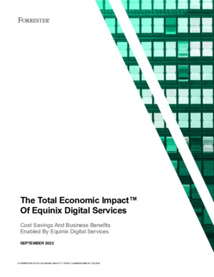 Forrester Total Economic Impact™ of Equinix Digital Services