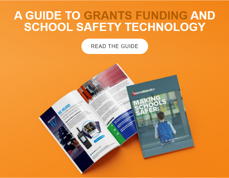 Making Schools Safer: A Guide To Grants Funding and Technology