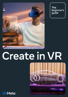 Create in VR: The Beginner’s Guide
