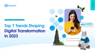 Top 7 Trends Shaping Digital Transformation in 2023