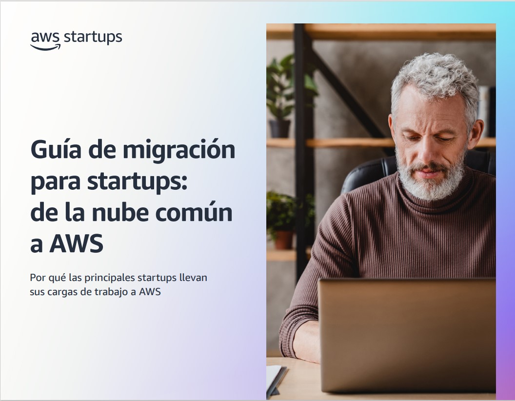 Por qué las startups líderes migran a AWS