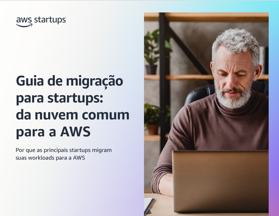 Por que as principais startups migram para a AWS