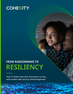 From ransomware to resiliency: How IT leaders kept their businesses running with modern data security and management